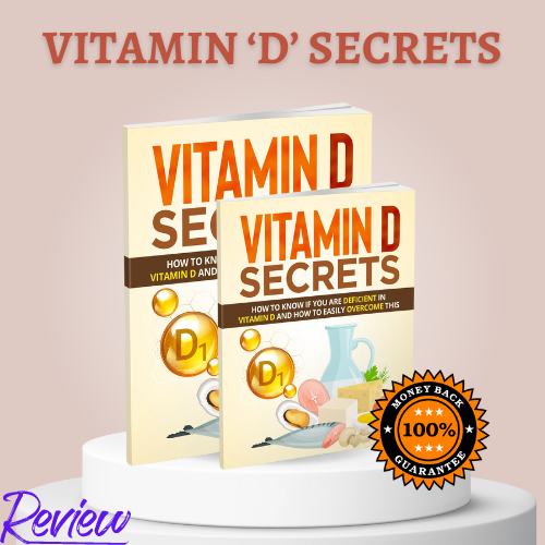 'Vitamin D Secrets' Ebook Review – An Ultimate Guide to the Best Vitamin D Foods!